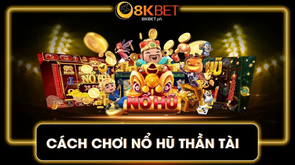 nổ hũ thần tài 8kbet 01