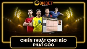 kèo phạt góc 8kbet 02